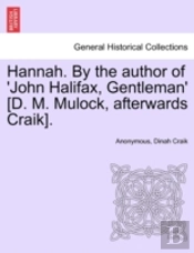Hannah. By The Author Of 'John Halifax, Gentleman' (D. M. Mulock, Afterwards Craik).