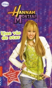 Hannah Montana T.16 Une Vie De Star