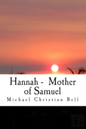 Hannah -  Mother Of Samuel