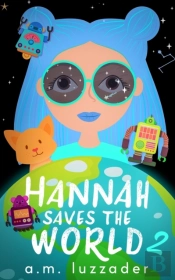 Hannah Saves The World Book 2