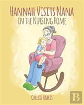 Hannah Visits Nana In The Nursing Home