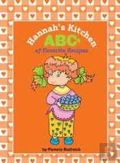 Hannah'S Kitchen Abcs Of Favorite Recipes