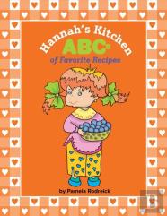 Hannah'S Kitchen Abcs Of Favorite Recipes