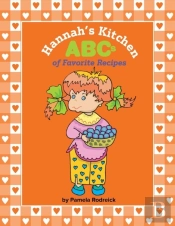 Hannah'S Kitchen Abcs Of Favorite Recipes