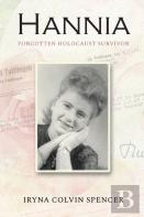 Hannia; Forgotten Holocaust Survivor