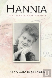 Hannia; Forgotten Holocaust Survivor