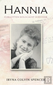 Hannia; Forgotten Holocaust Survivor