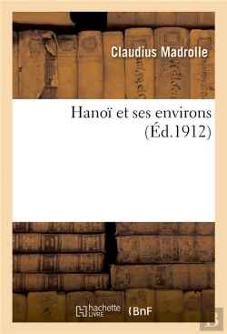 Bertrand.pt - Hanoi Et Ses Environs