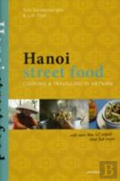 Hanoi Street Food: Cooking And Travelling In Vietnam
