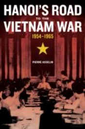 Hanoi'S Road To The Vietnam War, 1954-1965