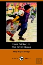 Hans Brinker; Or, The Silver Skates (Dodo Press)