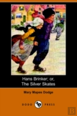 Bertrand.pt - Hans Brinker; Or, The Silver Skates (Dodo Press)