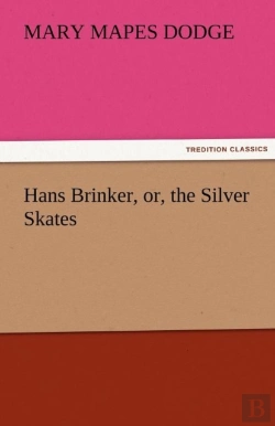 Bertrand.pt - Hans Brinker, Or, The Silver Skates