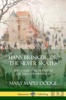 Hans Brinker, Or The Silver Skates