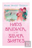 Hans Brinker, Or The Silver Skates