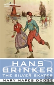 Hans Brinker, Or The Silver Skates