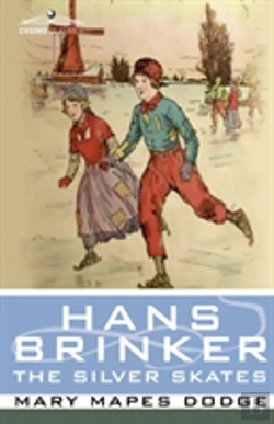 Bertrand.pt - Hans Brinker, Or The Silver Skates