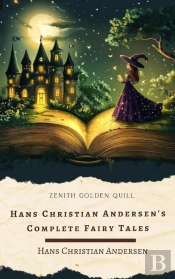 Hans Christian Andersen'S Complete Fairy Tales