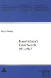 Hans Fallada'S Crisis Novels, 1931-1947