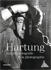 Hans Hartung Und Die Fotografie/ Et La Photographie /Francais/Allemand