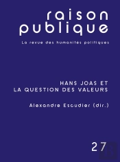 Hans Joas Et La Question Des Valeurs