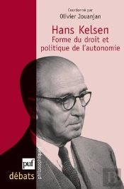 Hans Kelsen ; Forme Du Droit Et Politique De L'Autonomie