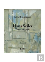 Hans Seiler ; Oeuves Sur Papier