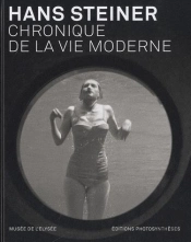 Hans Steiner ; Chronique De La Vie Moderne