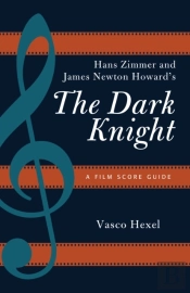 Hans Zimmer And James Newton Howard'S The Dark Knight