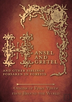 Bertrand.pt - Hansel And Gretel - And Other Siblings Forsaken In Forests (Origins Of Fairy Tales From Around The World)