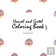 Hansel And Gretel Coloring Book For Children (8.5x8.5 Coloring Book / Activity Book)