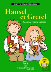 Hansel Et Gretel ; Conte Traditionnel