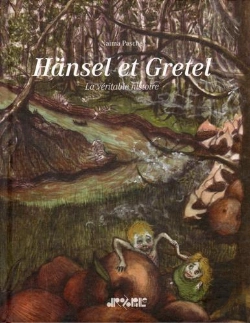 Bertrand.pt - Hänsel Et Gretel ; La Véritable Histoire