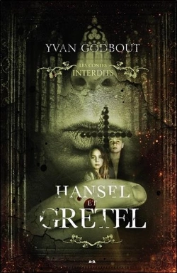 Bertrand.pt - Hansel Et Gretel ; Les Contes Interdits