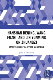 Hanshan Deqing, Wang Fuzhi, And Lin Yunming On Zhuangzi