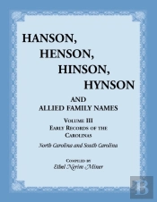 Hanson, Henson, Hinson, Hynson And Allied Family Names. Vol. Iii