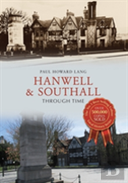 Hanwell & Southall Through Time