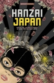Hanzai Japan: Fantastical, Futuristic Stories Of Crime From And About Japan