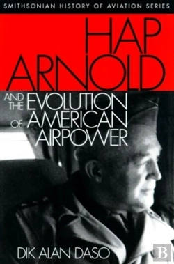 Bertrand.pt - Hap Arnold And The Evolution Of American Airpower