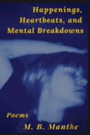 Happenings, Heartbeats, And Mental Breakdowns