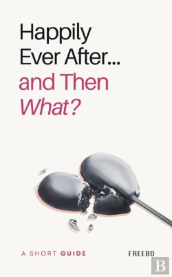 Bertrand.pt - Happily Ever After... And Then What? A Short Guide To Long-Term Love