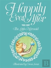 Happily Ever After: The Little Mermaid