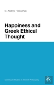 Happiness And Greek Ethical Thought