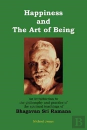 Happiness And The Art Of Being