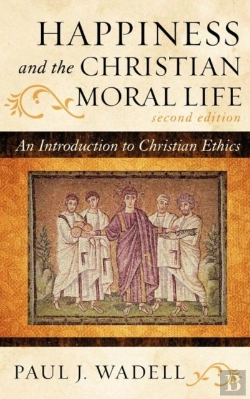 Bertrand.pt - Happiness And The Christian Moral Life