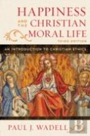 Happiness And The Christian Moral Life