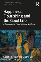 Happiness, Flourishing And The Good Life