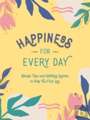 Happiness For Every Day