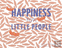 Happiness For Little People