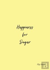 Happiness For Sugar
